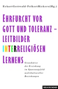 Cover: Ehrfurcht vor Gott und Toleranz - Leitbilder interreligi&ouml;sen Lernens - Vandenhoeck & Ruprecht