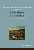 Cover: Erbfeinde im Empire? - Jan Thorbecke Verlag