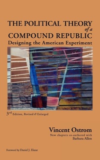 Enlarge image Cover: The Political Theory of a Compound Republic - Lexington Books