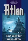 Cover: Atlan 36: Eine Welt für Akon-Akon (Blauband) - PERRY RHODAN digital