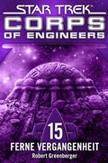 Cover: Star Trek - Corps of Engineers 15: Ferne Vergangenheit - Cross Cult Entertainment