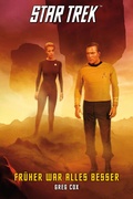 Cover: Star Trek - The Original Series 7: Fr&uuml;her war alles besser - Cross Cult Entertainment