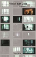 Cover: Acht Leben - Septime Verlag