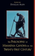 Cover: The Philosophy of Mahatma Gandhi for the Twenty-First Century - Lexington Books
