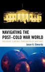 Cover: Navigating the Post-Cold War World - Lexington Books