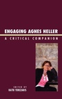 Cover: Engaging Agnes Heller - Lexington Books