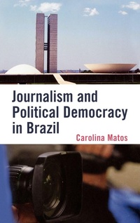 Bild: Journalism and Political Democracy in Brazil - Lexington Books