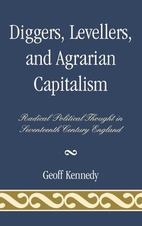 Enlarge image Cover: Diggers, Levellers, and Agrarian Capitalism - Lexington Books
