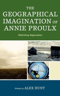Cover: The Geographical Imagination of Annie Proulx - Lexington Books