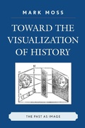 Cover: Toward the Visualization of History - Lexington Books