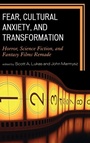 Cover: Fear, Cultural Anxiety, and Transformation - Lexington Books