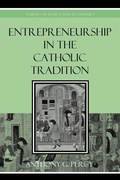 Cover: Entrepreneurship in the Catholic Tradition - Lexington Books