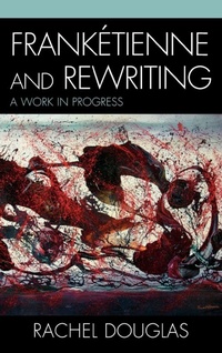 Enlarge image Cover: Franketienne and Rewriting - Lexington Books