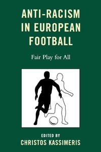 Enlarge image Cover: Anti-Racism in European Football - Lexington Books