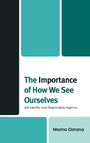 Cover: The Importance of How We See Ourselves - Lexington Books