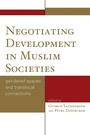 Cover: Negotiating Development in Muslim Societies - Lexington Books