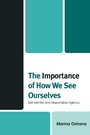 Cover: The Importance of How We See Ourselves - Lexington Books
