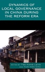 Cover: Dynamics of Local Governance in China During the Reform Era - Lexington Books