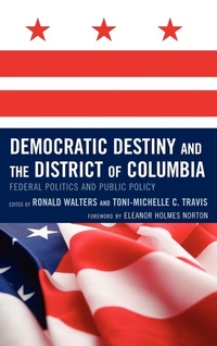Abbildung von: Democratic Destiny and the District of Columbia - Lexington Books