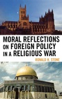 Cover: Moral Reflections on Foreign Policy in a Religious War - Lexington Books