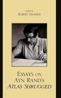 Enlarge image Cover: Essays on Ayn Rand's Atlas Shrugged - Lexington Books