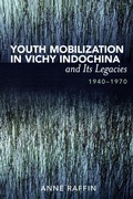 Cover: Youth Mobilization in Vichy Indochina and Its Legacies, 1940 to 1970 - Lexington Books