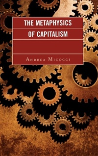 Abbildung von: The Metaphysics of Capitalism - Lexington Books