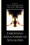 Cover: Embodying Asian/American Sexualities - Lexington Books