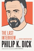 Cover: Philip K. Dick: The Last Interview - Melville House