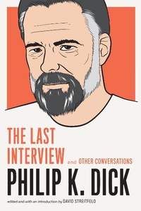 Abbildung von: Philip K. Dick: The Last Interview - Melville House