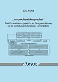 Abbildung von: "Ansprechend Ansprechen " : Das Personalisierungsprinzip als Designempfehlung für die Gestaltung multimedialer Lernangebote - Logos Berlin