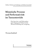 Cover: Mimetische Prozesse und Performativit&auml;t im Tanzunterricht - Logos Berlin