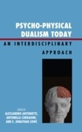 Cover: Psycho-Physical Dualism Today - Lexington Books