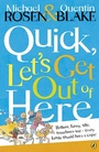 Cover: Quick, Let's Get Out of Here - Puffin