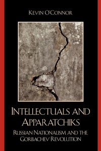 Enlarge image Cover: Intellectuals and Apparatchiks - Lexington Books