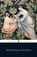 Cover: Medieval Writings on Secular Women - Penguin Books Ltd