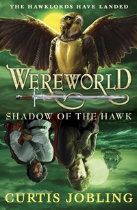 Enlarge image Cover: Wereworld: Shadow of the Hawk (Book 3) - Penguin Books Ltd