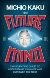 Abbildung von: The Future of the Mind - Penguin Books Ltd