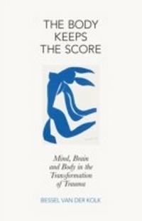 Enlarge image Cover: The Body Keeps the Score - Penguin Books Ltd