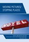 Cover: Moving Pictures/Stopping Places - Lexington Books