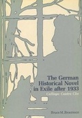 Cover: The German Historical Novel in Exile After 1933 - Pennsylvania State University Press