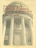 Cover: The College of Earth and Mineral Sciences at Penn State - Pennsylvania State University Press