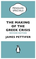 Cover: The Making of the Greek Crisis - Penguin Books Ltd