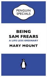 Abbildung von: Being Sam Frears - Penguin Books Ltd