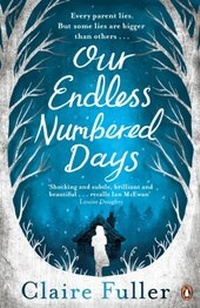 Enlarge image Cover: Our Endless Numbered Days - Penguin Books Ltd