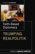 Cover: Faith- Based Diplomacy Trumping Realpolitik - OUP eBook