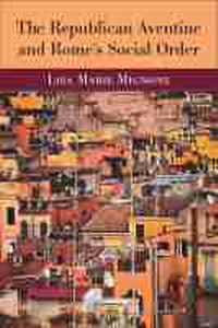 Enlarge image Cover: The Republican Aventine and Rome's Social Order - The University of Michigan Press