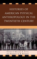 Cover: Histories of American Physical Anthropology in the Twentieth Century - Lexington Books