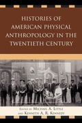 Cover: Histories of American Physical Anthropology in the Twentieth Century - Lexington Books