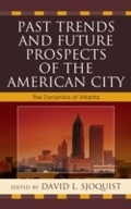 Cover: Past Trends and Future Prospects of the American City - Lexington Books